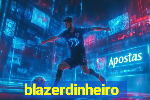 blazerdinheiro