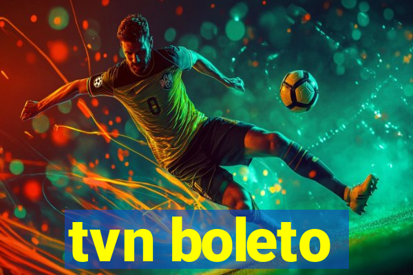 tvn boleto