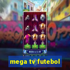 mega tv futebol