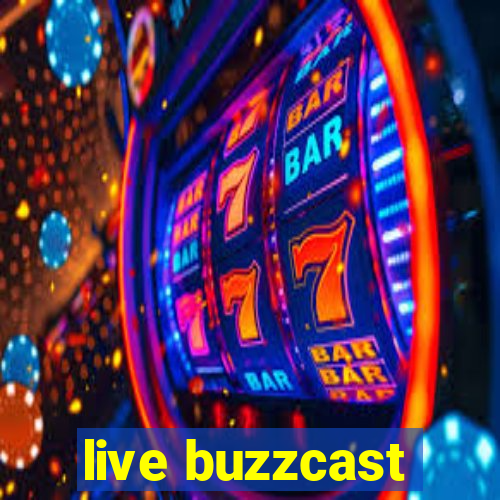 live buzzcast