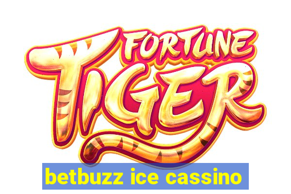 betbuzz ice cassino