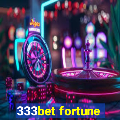 333bet fortune