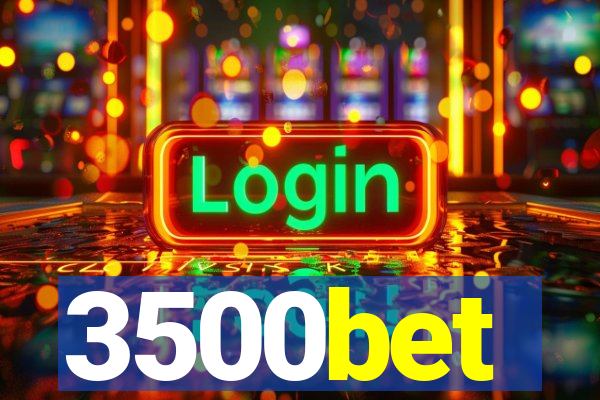 3500bet