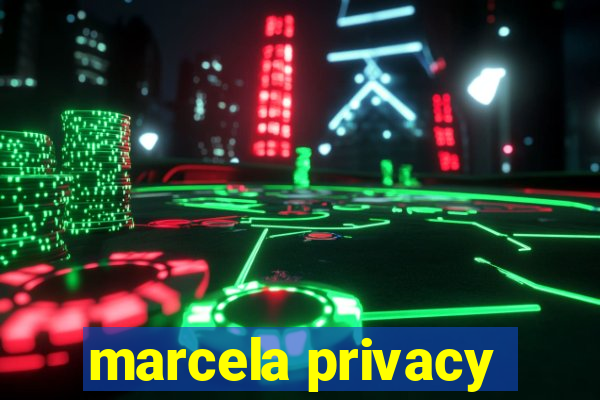 marcela privacy