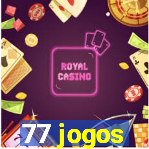 77 jogos