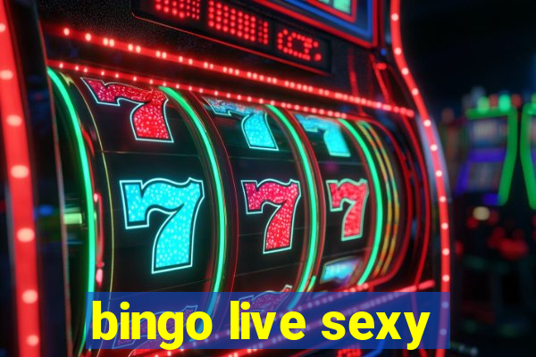 bingo live sexy