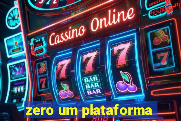 zero um plataforma