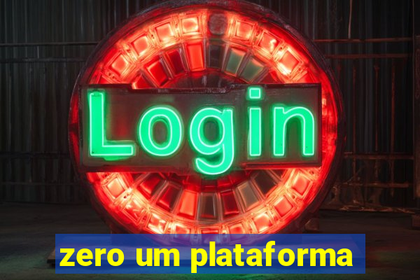 zero um plataforma