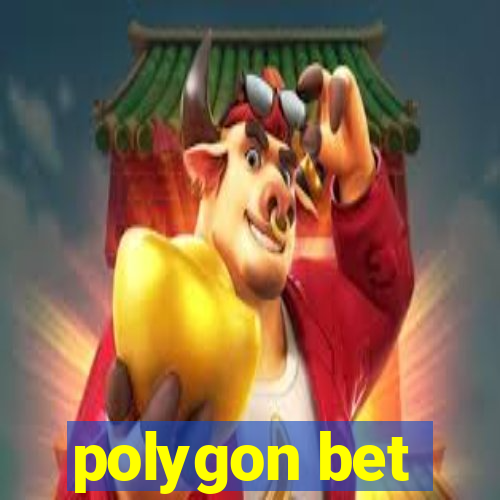 polygon bet