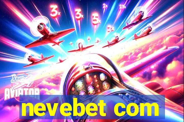 nevebet com