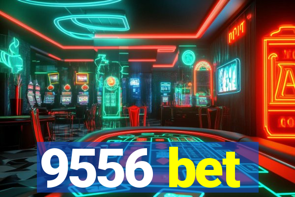 9556 bet