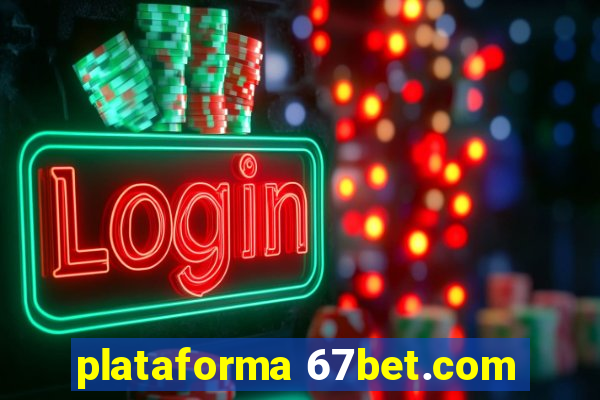 plataforma 67bet.com