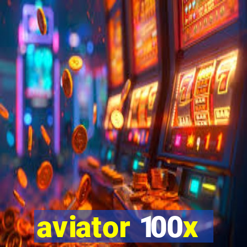 aviator 100x