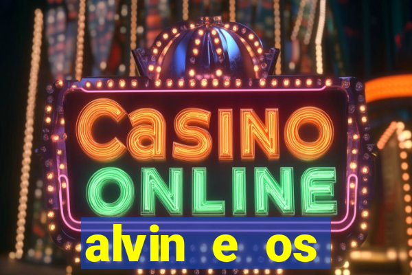 alvin e os esquilos 3 rede canais