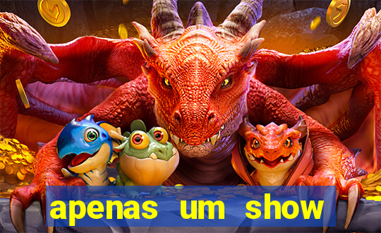 apenas um show pancadaria 2