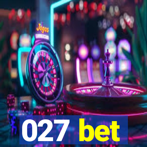 027 bet