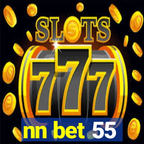 nn bet 55