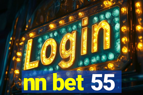 nn bet 55