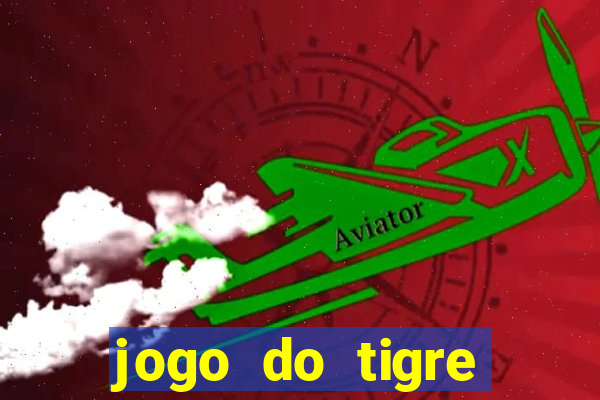 jogo do tigre plataforma nova