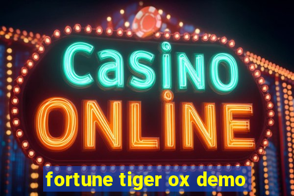 fortune tiger ox demo