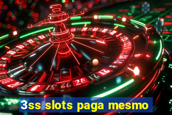 3ss slots paga mesmo