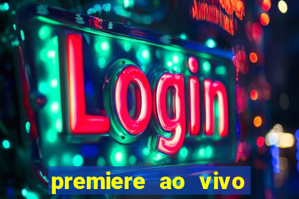 premiere ao vivo gratis futebol