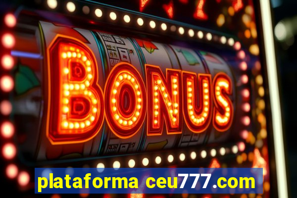 plataforma ceu777.com