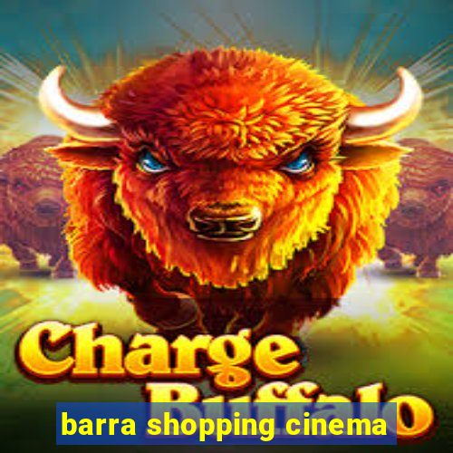 barra shopping cinema