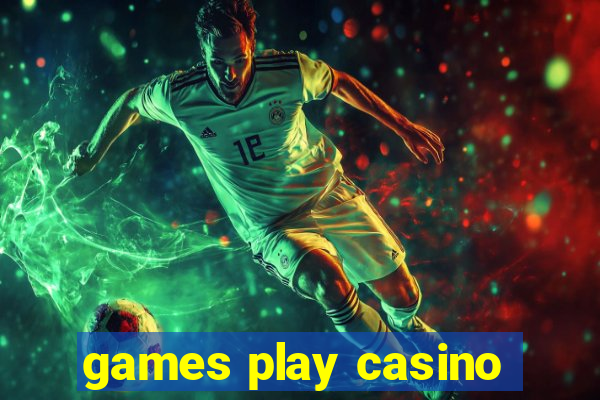 games play casino