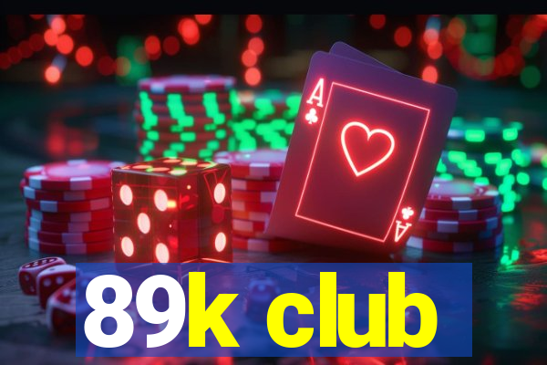 89k club