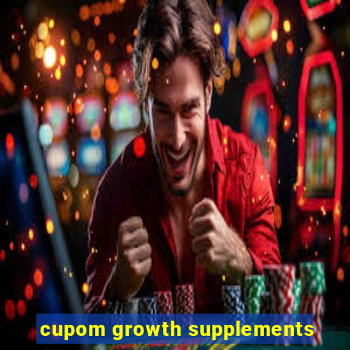 cupom growth supplements