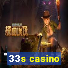 33s casino