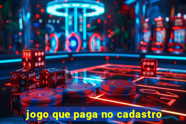 jogo que paga no cadastro