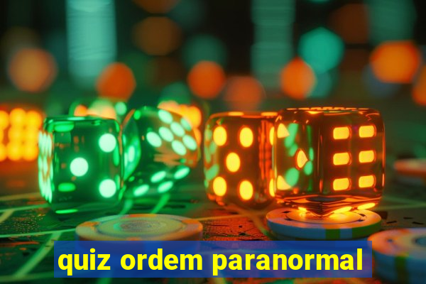 quiz ordem paranormal