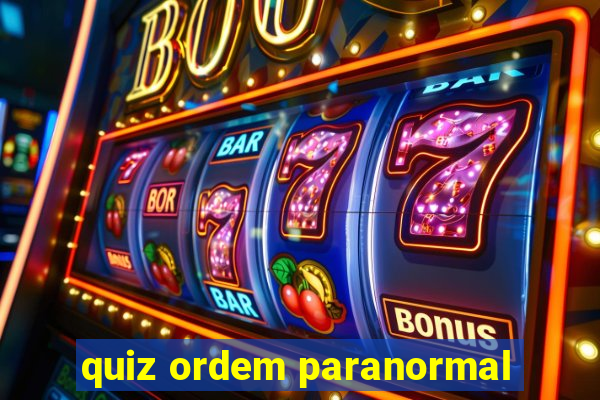 quiz ordem paranormal