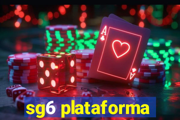 sg6 plataforma