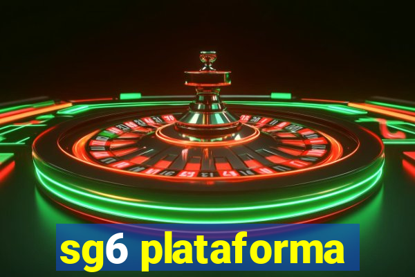 sg6 plataforma