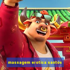 massagem erotica santos