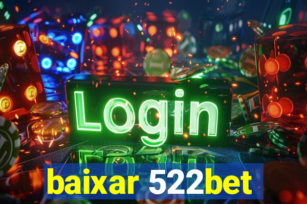 baixar 522bet