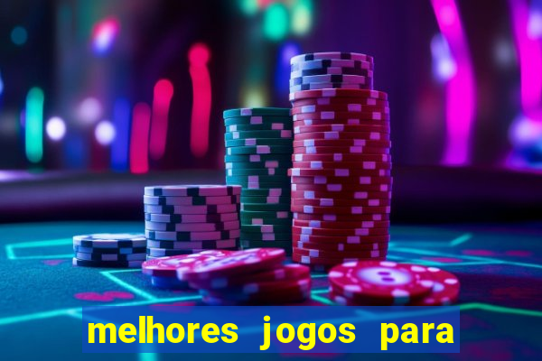 melhores jogos para android de todos os tempos