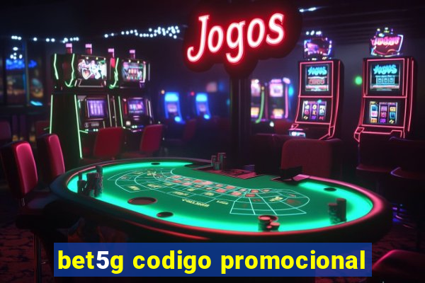 bet5g codigo promocional