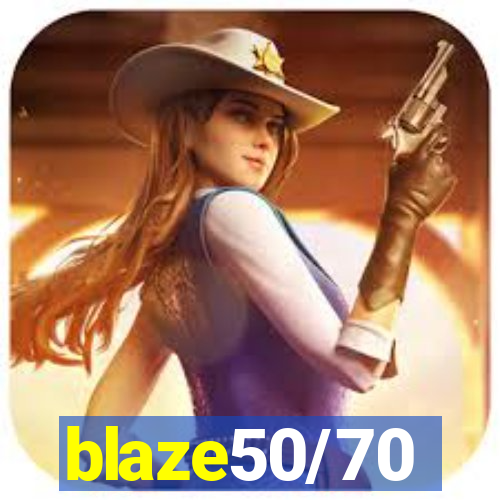 blaze50/70