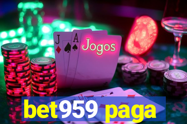 bet959 paga