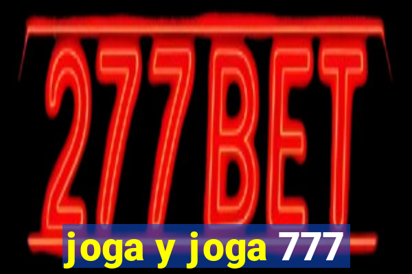 joga y joga 777