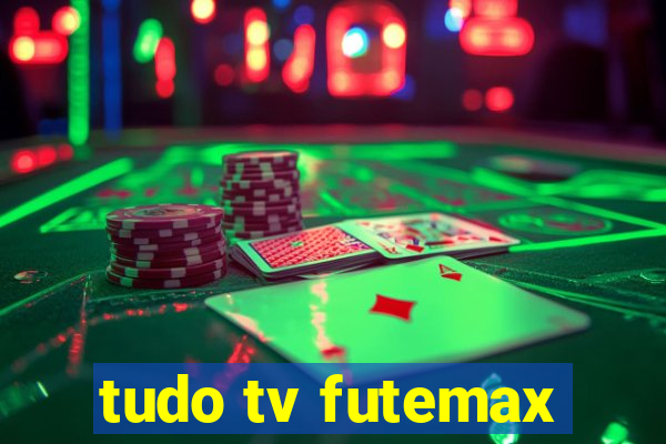 tudo tv futemax