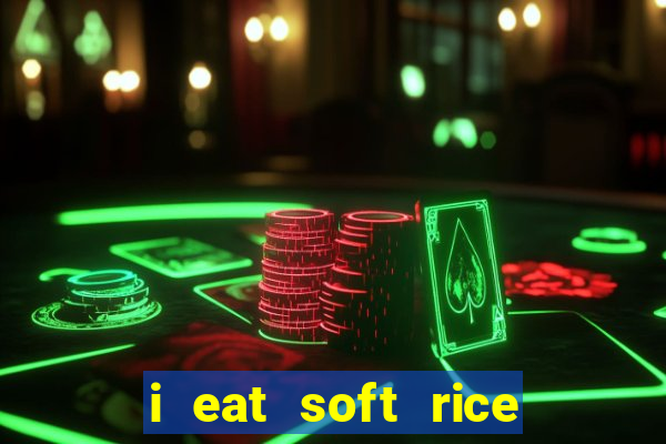 i eat soft rice in another world hentai