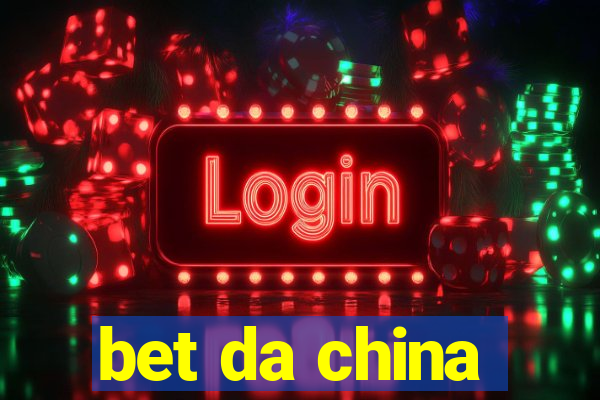 bet da china