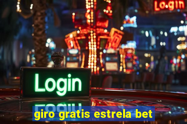 giro gratis estrela bet