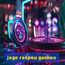 jogo raspou ganhou