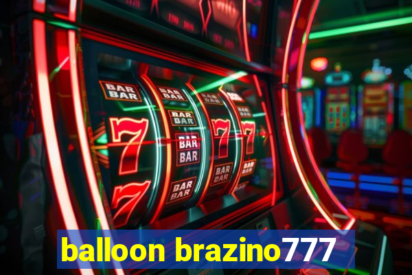 balloon brazino777